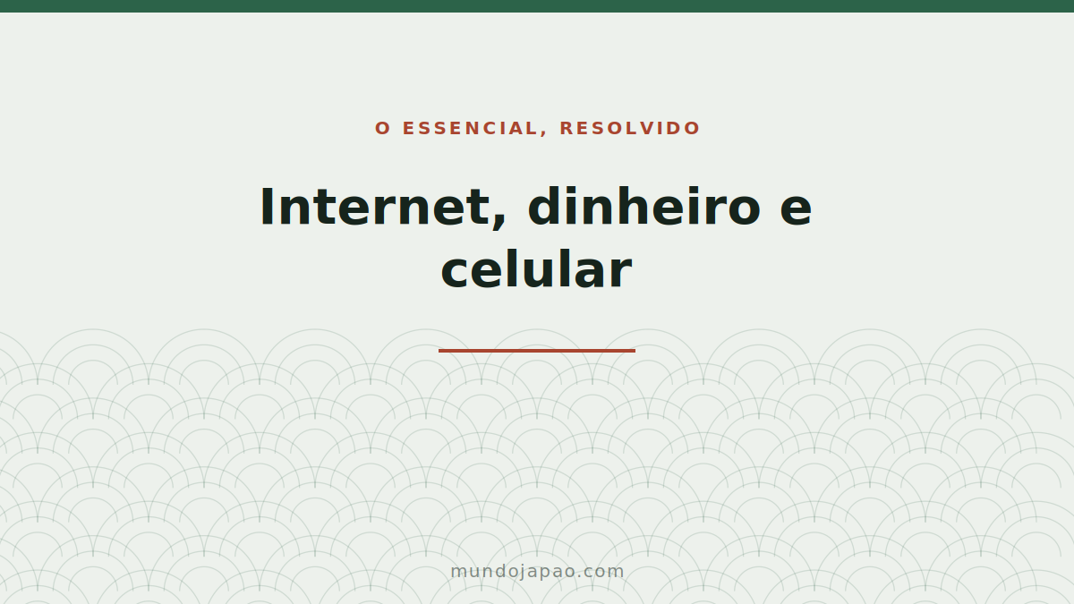 Internet, dinheiro e celular no Japão