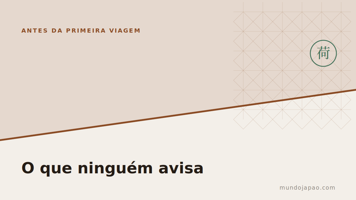 O que ninguém avisa antes da primeira viagem ao Japão