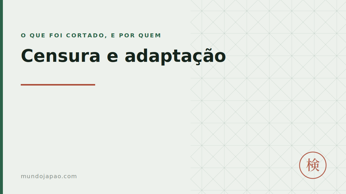 Censura e adaptação em anime no Brasil: quem cortou o quê