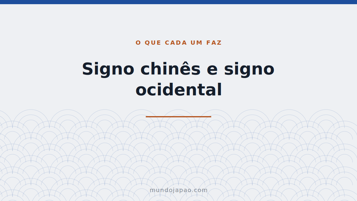 Signo chinês e signo ocidental: o que cada um faz